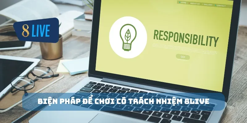 Biện pháp để chơi có trách nhiệm 8Live