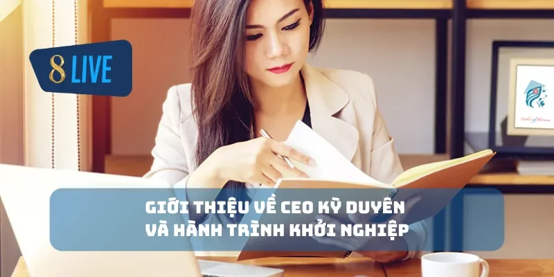 Giới thiệu về CEO Kỳ Duyên và hành trình khởi nghiệp