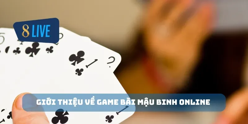 Giới thiệu về game bài mậu binh online