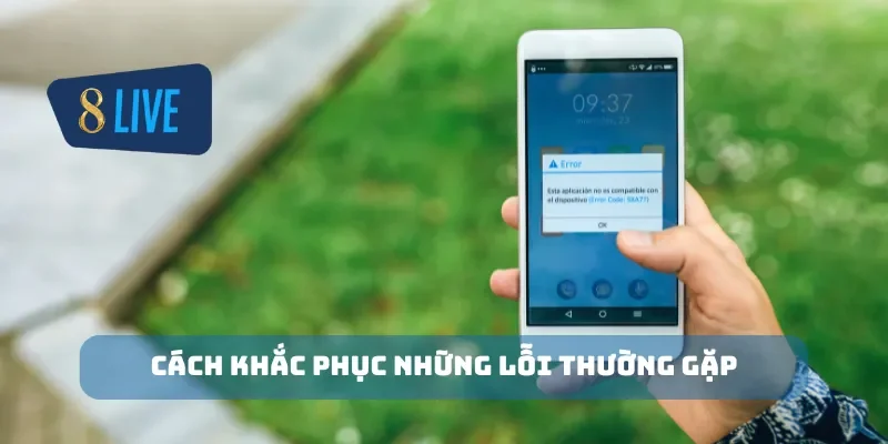 Cách khắc phục những lỗi thường gặp