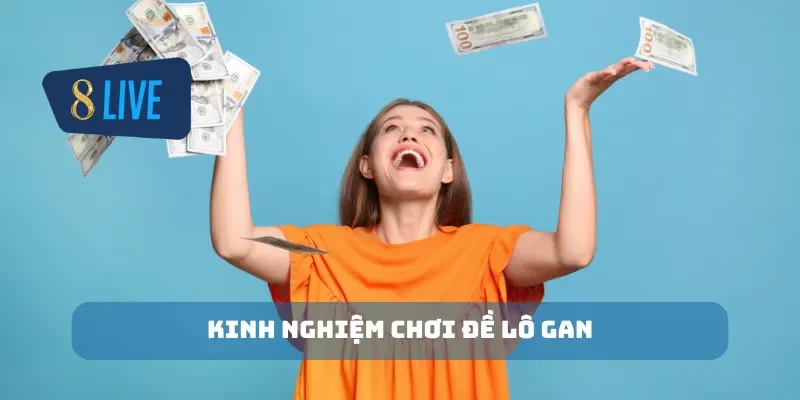 Kinh nghiệm chơi đề lô gan