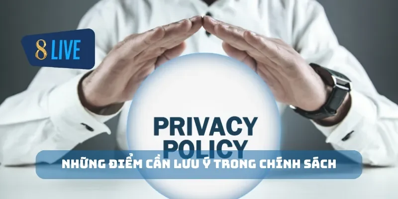 Những điểm cần lưu ý trong chính sách