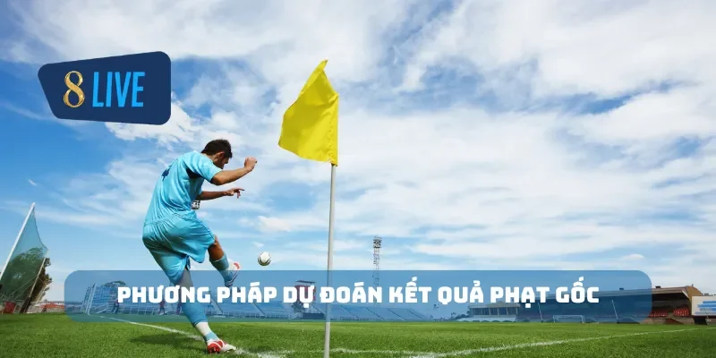 Phương pháp dự đoán kết quả phạt gốc