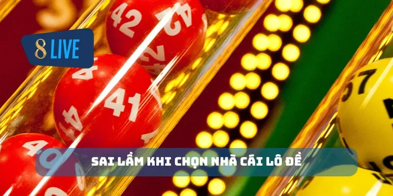 Sai lầm khi chọn nhà cái lô đề